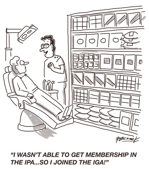 "I wasn't able to get membership in the IPA...so I joined the IGA!"