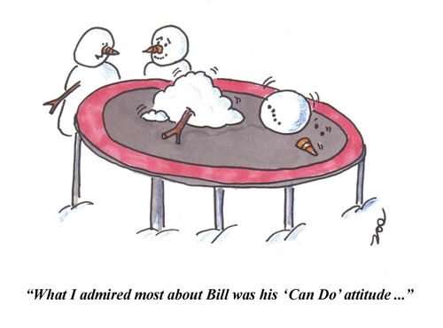 "What I admired most about Bill was his 'Can Do' attitude..."