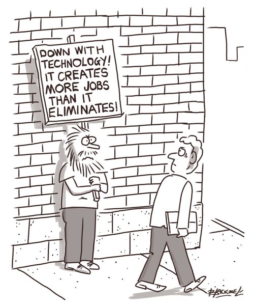 Down with technology! It creates more jobs than it eliminates!