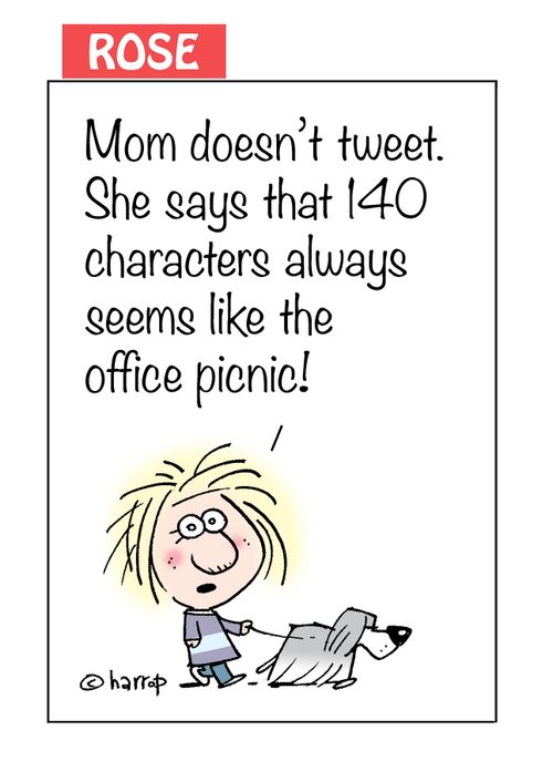 "Mon doesn't tweet. She says that 140 characters always seems like the office picnic!"