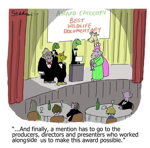 "...And finally, a mention has to go to the producers,directors and presenters who worked alongside us to make this award possible."