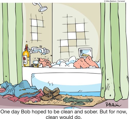 One day Bob Hope to be clean and sober. But for now, clean would do.