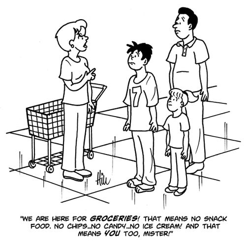 "We are here for groceries! That means no snack food. No chips...no candy...no ice cream! And that means you too, mister!"