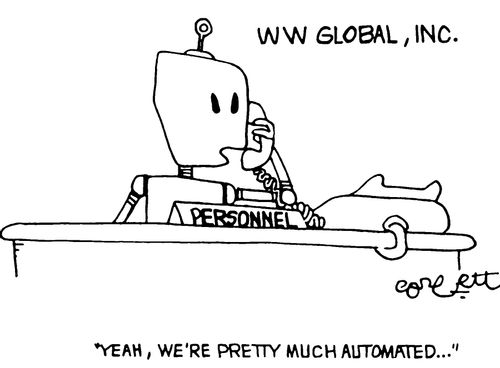 'Yeah, we're pretty much automated...'
