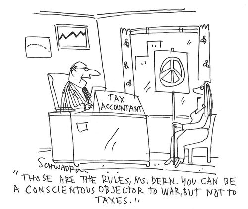 "Those are the rules, Ms. Dern. You can be a conscientious objector to war, but not to taxes."