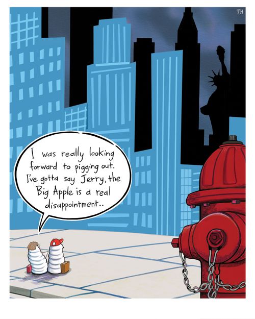 "I was really looking forward to pigging out. I've gotta say, Jerry, the Big Apple is a real disappointment 