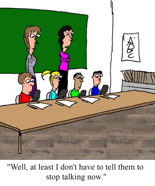 "Well, at least I don't have to tell them to stop talking now."