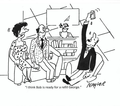 "I think Bob is ready for a refill George."