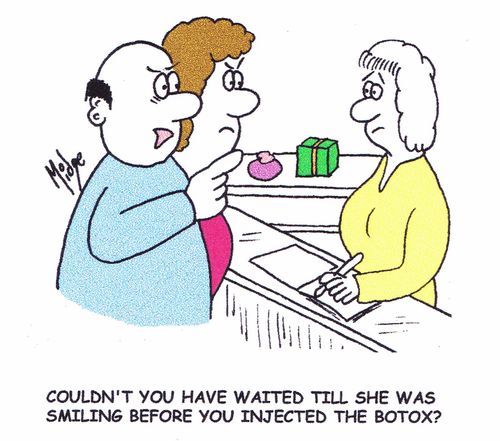 "Couldn't you have waited till she was smiling before you injected the botox?"