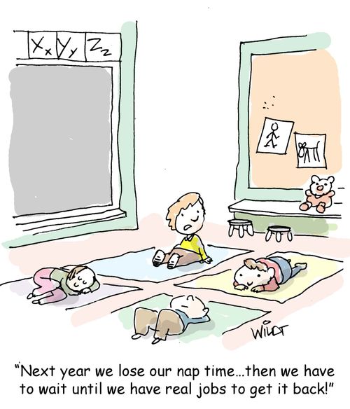 "Next year we lose our nap time...then we have to wait until we get real jobs to get it back!"