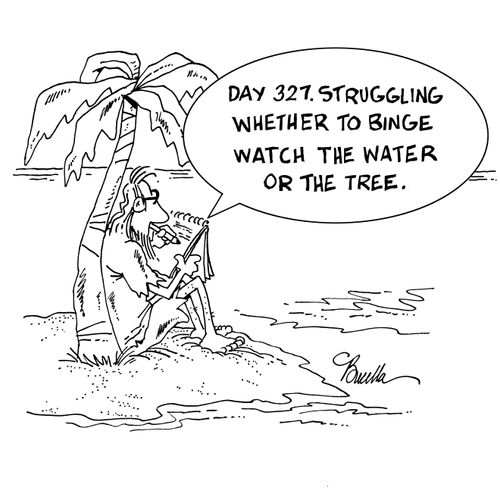 "Day 327. Struggling whether to binge watch the water or the tree."