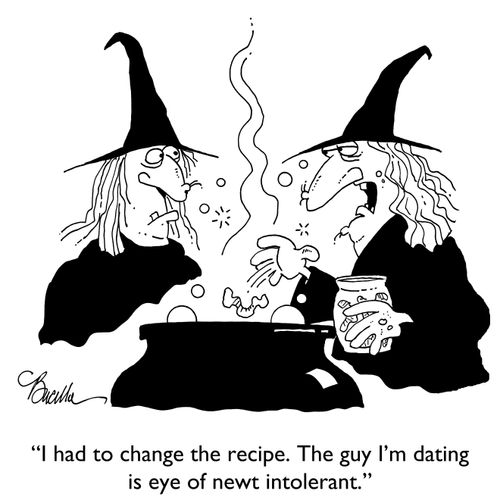 "I had to change the recipe. The guy I'm dating is eye of newt intolerant."