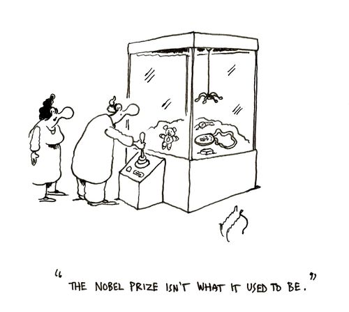"The Nobel Prize isn't what it used to be."