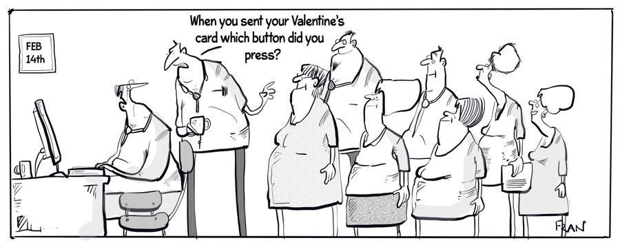 "Weno you sent your Valentines day card, which button did you press?"