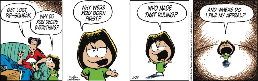 "Why do you decide everything? Why were you born first? Who made that ruling? And where do I file my appeal?"