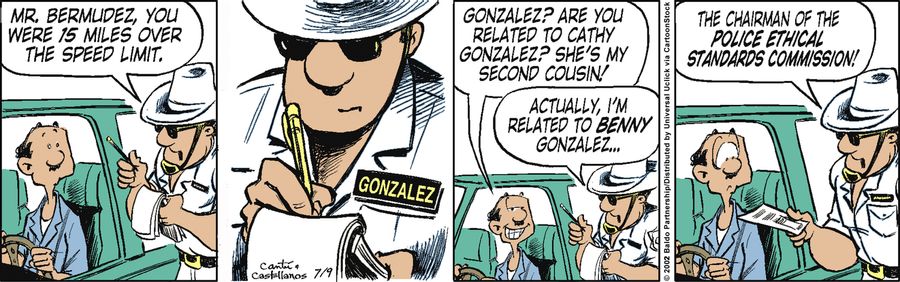"Gonzalez? Are you related to Cathy Gonzalez? She's my second cousin!"