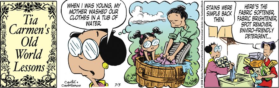 "When I was young, my mother washed our clothes in a tub of water. Stains were simple back then."