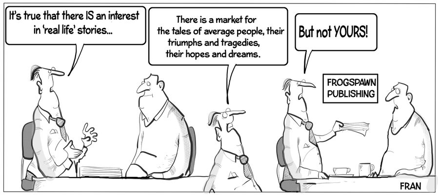 "It's true that there IS an interest in 'real life' stories..."