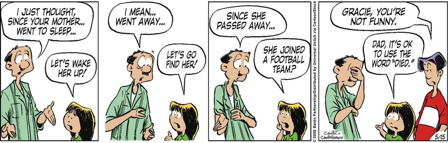 "Dad, it's okay to use the word 'died.'"