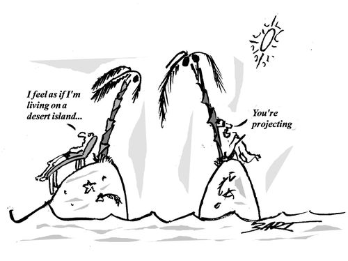 "I feel as if I'm living on a desert island."