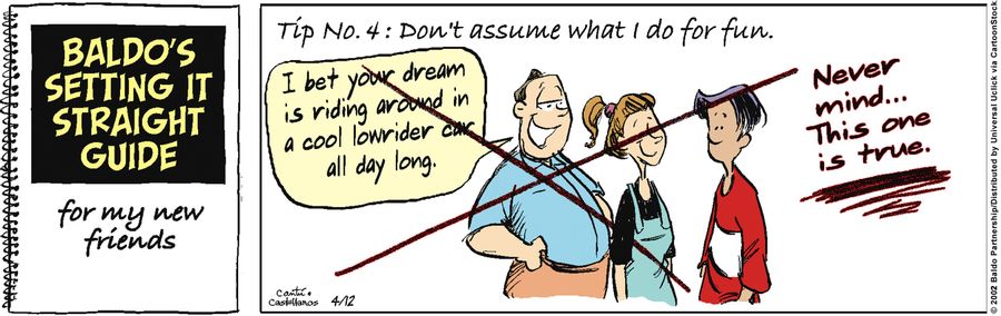Baldo's Setting It Straight Guide - Tip No. 4 Don't assume what I do for fun.