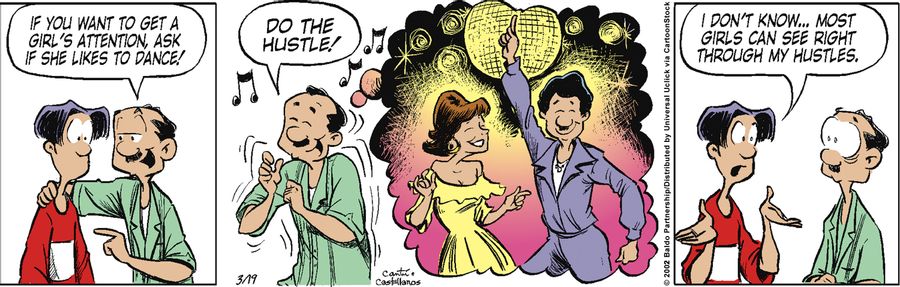 "IF you want to get a girl's attention, ask if she likes to dance! Do the hustle!"