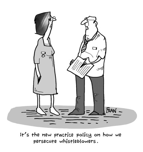 "It's the new practice policy on how we persecute whistleblowers." 