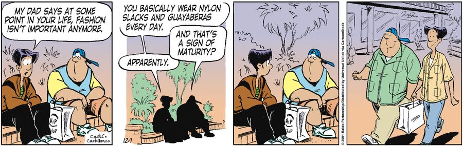 "My dad says at some point in your life, fashion isn't important anymore. You basically wear nylon slacks and guayaberas every day."