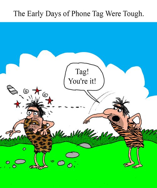 The Early Days of Phone Tag Were Tough.