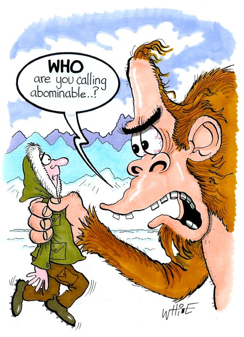 "Who are you calling abominable...?"