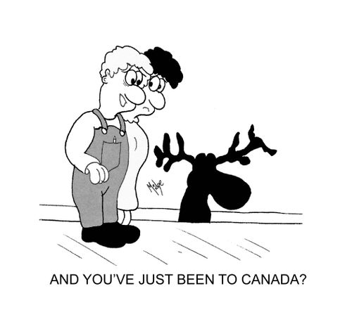 "And you've just been to Canada?"