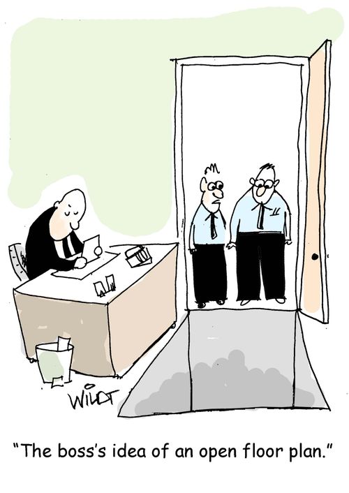 "The boss's idea of an open floor plan."