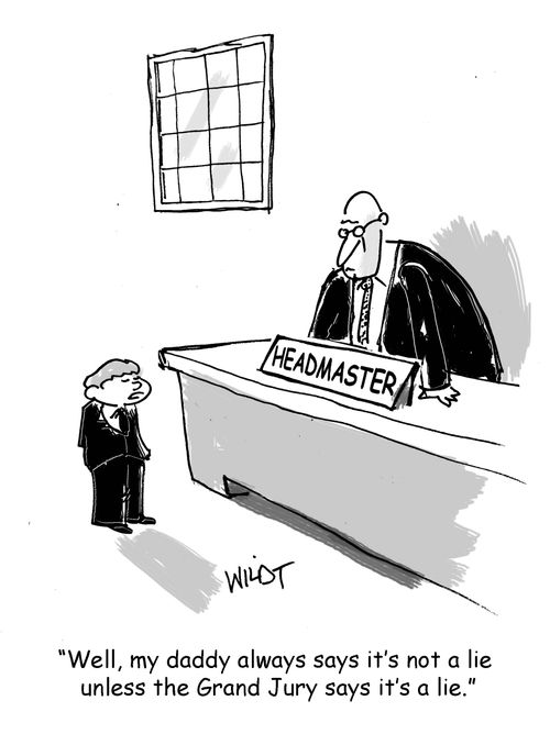 "Well, my daddy always says it's not a lie unless the Grand Jury says it's a lie."