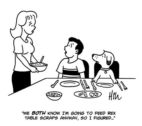 "We both know I'm going to feed Rex table scraps anyway, so I figured..."