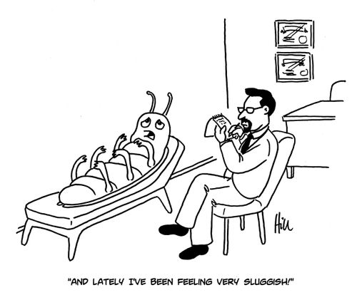 "And lately I've been feeling very sluggish!"
