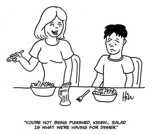 "You're not being punished, Kenny...Salad is what we're having for dinner."