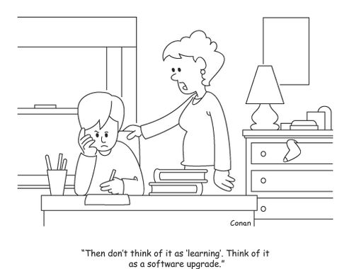 "Then don't think of it as 'learning'. Think of it as a software upgrade."