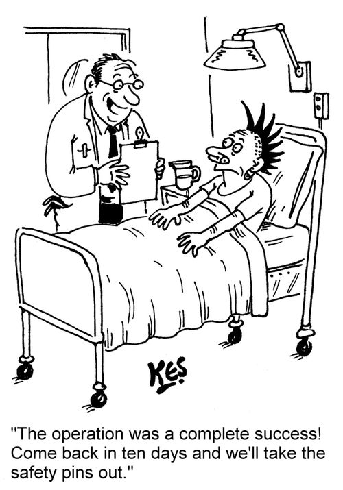 "The operation was a complete success! Come back in ten days and we'll take the safety pins out."