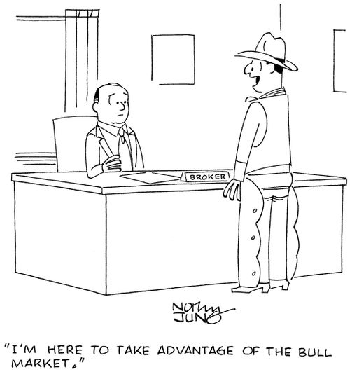 "I'm here to take advantage of the bull market."