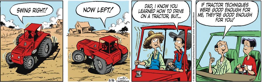 "If tractor techniques were good enough for me, they're good enough for you."