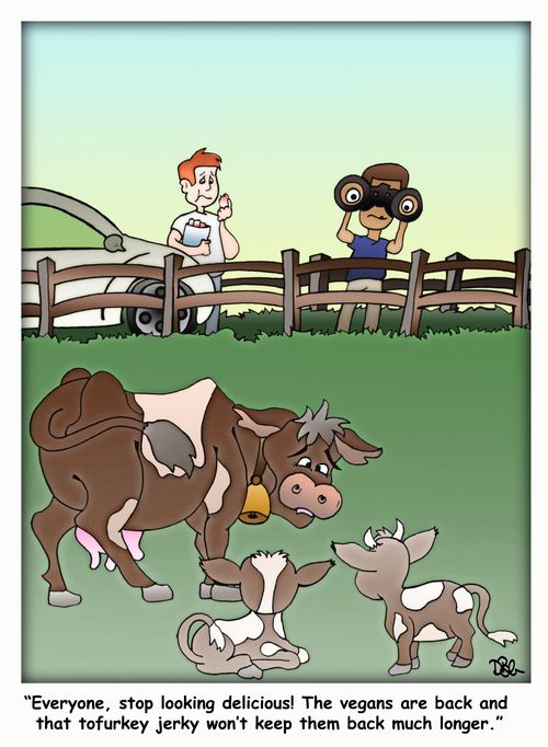 "Everyone, stop looking delicious. The vegans are back and that tofurkey jerky won't keep them back much longer."