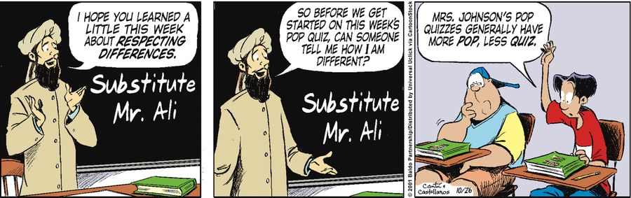"I hope you learned a little this week about respecting differences. So before we get started on this week's pop quiz, can someone tell me how I am different?"