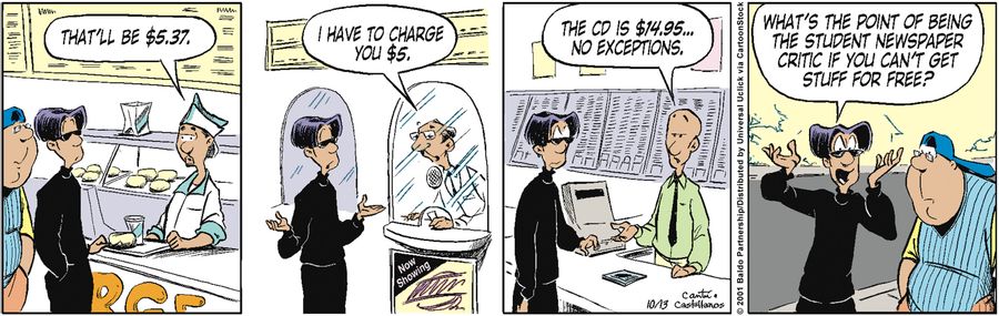 "What's the point of being the student newspaper critic if you can't get stuff for free?"