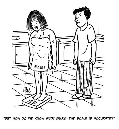 "But how do we know for sure the scale is accurate?"