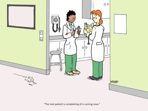 "The next patient is complaining of a running nose."