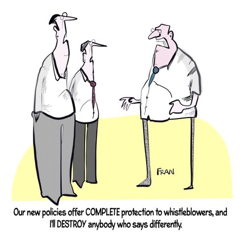 "Our new policies offer COMPLETE protection to whistleblowers, and I'll DESTROY anybody who says differently."