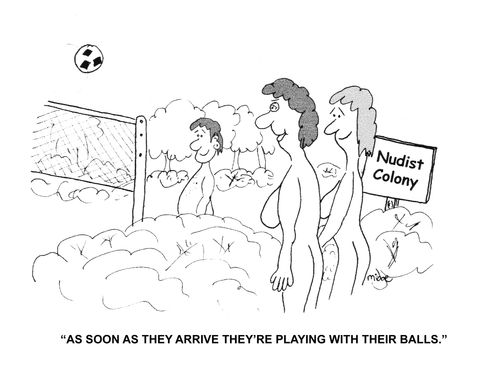 "As soon as they arrive they're playing with their balls."