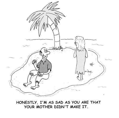 "Honestly, I'm as sad as you are that your mother didn't make it."