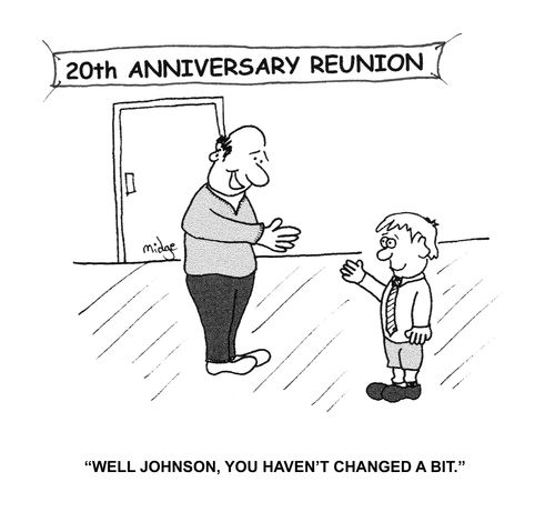 "Well Johnson, you haven't changed a bit."