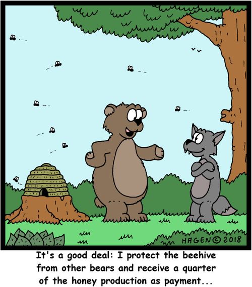"It's a good deal: I protect the beehive from other bears and receive a quarter of the honey production as payment..."